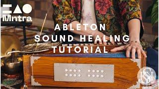 Ableton 432 Hz Chakra  Sound Healing Plugin Tutorial feat. Naada by MNTRA Instruments