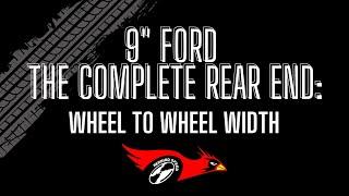 9 Ford - The Complete Rear End  Wheel to Wheel Width - How wide should I make my Ford 9 rear end?