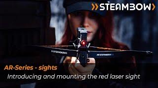 Steambow - Introducing and mounting of the red laser sight