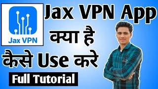 Jax VPN App Kaise Chalaye ।। how to use jax vpn app।। Jax VPN App
