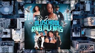 DJ JUICE - OLDSCHOOL RNB BLENDS FULL MIXTAPE