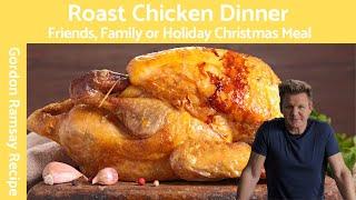 Gordon Ramsays Ultimate Roast Chicken Dinner Recipe