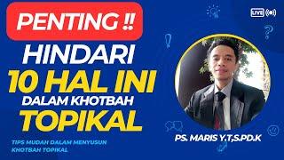 Tips Berkhotbah Topikal - Hindari 10 Hal berikut Ini #tipsberkhotbahtopikal #khotbahtopikal