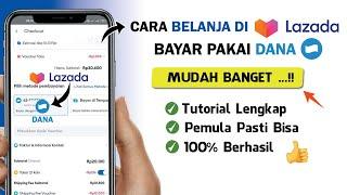  Terbaru  Cara Belanja di Lazada Bayar Pakai Dana