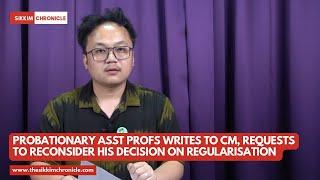 Probationary Asst Profs writes to CM Requests to reconsider his decision on regularisation