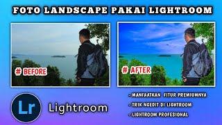 CARA EDIT FOTO LANDSCAPE DENGAN LIGHTROOM DI ANDROID