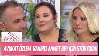 Avukat Özlem Bakırcı Ahmet Bey için stüdyoda... - Esra Erolda 11 Eylül 2017