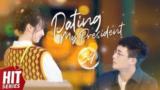 【ENG SUB】Dating My President EP34  Zhang Han Du Chun Jing Chao Huang You Ming  HitSeries