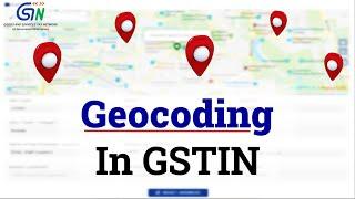 How to Geo-code your GSTIN? Watch video...