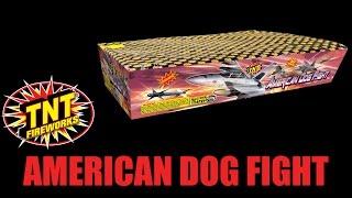 American Dog Fight - TNT Fireworks® Official Video