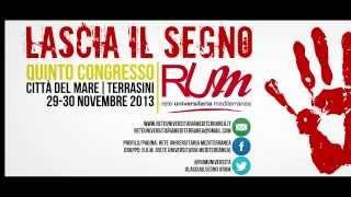 LASCIA IL SEGNO  QUINTO CONGRESSO RUM  29-30 NOVEMBRE 2013  CITTÀ DEL MARE  TERRASINI