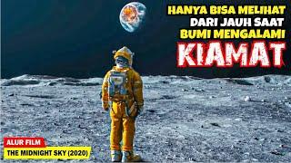 KETIKA BUMI MENGALAMI KIAMAT DAN HANYA PARA ASTRONOT SAJA YANG SELAMAT  Alur Cerita Film 2020