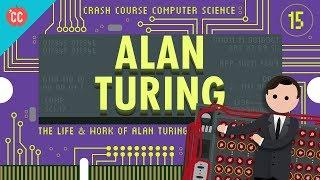 Alan Turing Crash Course Computer Science #15