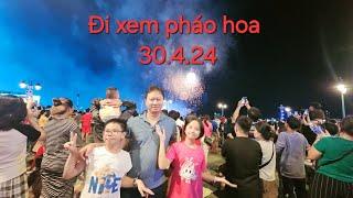 Xem pháo hoa 30.4.24