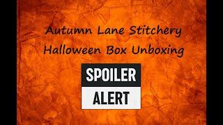 Flosstube Extra Autumn Lane Stitchery Halloween Mystery Box Unboxing Spoiler Alert