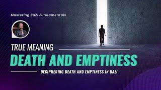 Deciphering DE Death & Emptiness in BaZi  Mastering BaZi Fundamentals