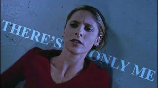 Buffy Summers  Theres Only Me