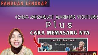 CARA MEMBUAT BANNER YOUTUBE PLUS CARA PASANG di hp android 2023  gampang