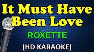 IT MUST HAVE BEEN LOVE - Roxette HD Karaoke