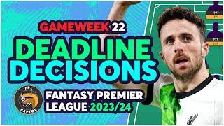 FPL GAMEWEEK 22 DEADLINE DECISIONS  FINAL GW22 TEAM THOUGHTS  Fantasy Premier League Tips 202324