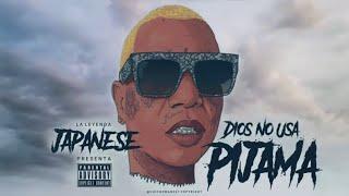 Japanese - Dios No Usa Pijama  Audio Oficial