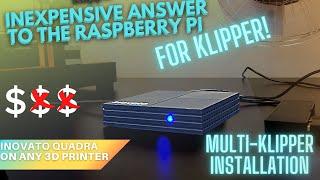 Inexpensive answer to running Klipper and Learn how to create a multi-Klipper setup