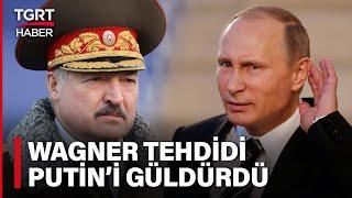 Lukaşenko’dan Polonyaya Wagner Tehdidi Putin Gülerek Karşılık Verdi – TGRT Haber