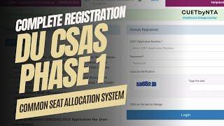 DU CSAS 2024  Phase 1 Complete Registration Process  Documents Required for CSAS  CUETbyNTA