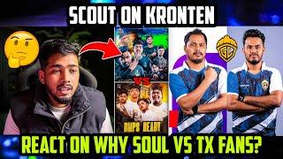 Scout React on GodL Kronten Trolling?  Scout Reply on SouL vs TX Fans  Team Xspark  Bgmi