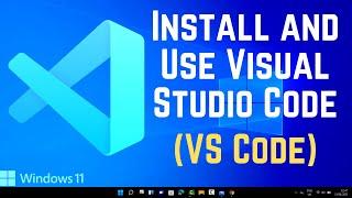 Install and Use Visual Studio Code on Windows 11 VS Code