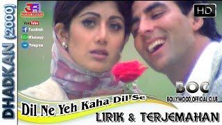 DIL NE YEH KAHA HAI DIL SE - OST.  DHADKAN LIRIK & TERJEMAHAN