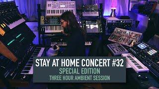 Stay at home concert #32 3h Ambient Session