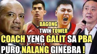 COACH YENG GALIT SA PBA DAHIL SA FAIR TRADE  GINEBRA MAS LUMAKAS BAGONG TWIN TOWER SIGURADO NA 