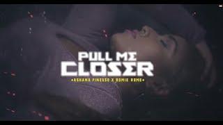 Ashana Finesse x Romie Rome - Pull Me Closer  Official Lyric Visual