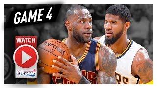 LeBron James vs Paul George Game 4 Duel Highlights 2017 Playoffs Pacers vs Cavaliers - The FINALE
