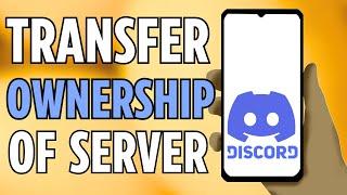 How to Transfer Ownership Of Server In Discord On Phone 2024