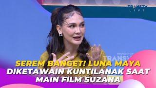 SEREM BANGET Luna Maya Diketawain Kuntilanak Saat Main Film Suzana  BROWNIS 21723 P2