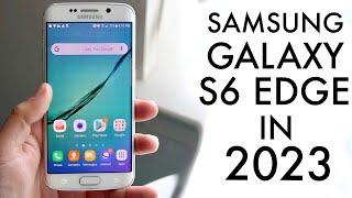 Samsung Galaxy S6 Edge In 2023 Still Worth It? Review