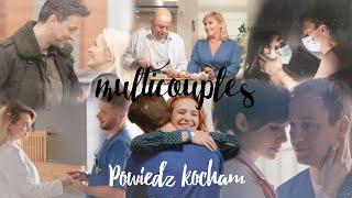 Multicouples - Powiedz kocham 》Na dobre i na złe《