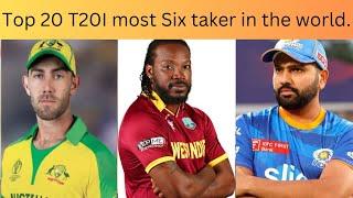 Top 20 T20I most Six taker in the world.