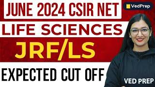 CSIR NET JRF Life Science Expected Cut Off 2024  VedPrep Biology Academy