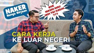 TERNYATA INI CARA BEKERJA KE LUAR NEGERI