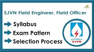 SJVN Field Engineer Field Officer Syllabus 2023  Selection Process Exam Pattern