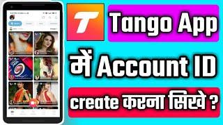 how to create account ID on Tango app  Tango App main account ID kaise create Karen 