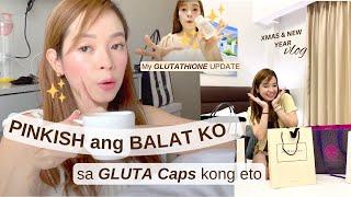 MaMULA MULA Pinkish BALAT KO sa GLUTA caps na eto  Glutathione UPDATE  xmas & new year 