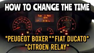 HOW TO CHANGE THE CLOCK ON A PEUGEOT BOXER. FIAT DUCATO. CITROEN RELAY. MOTORHOME. TIME CHANGE.