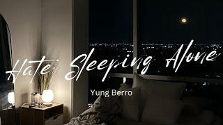 Yung Berro- HATE SLEEPING ALONE MIC DROP Ft. SlimSpoon ZACRATES & OZTHEORIGINAL