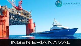 Ingeniería Naval - ¿Qué estudiar?