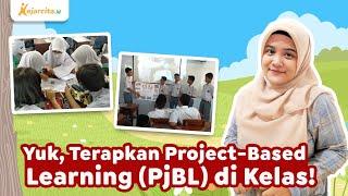 Definisi Langkah-Langkah Penerapan dan Rubrik Penilaian Project-Based Learning PjBL untuk Guru