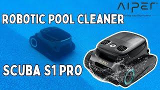 Aiper Scuba S1 Pro Cordless Robotic Pool Cleaner Review